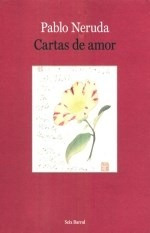 Cartas De Amor - Pablo Neruda *