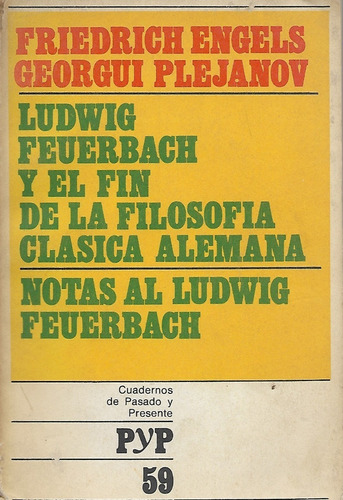 Ludw Feuerbach Fin Filosofía Clásica Alemana Engels Plejanov