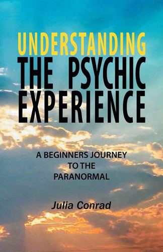 Libro: Comprender La Experiencia Psíquica: Un Viaje Para A L