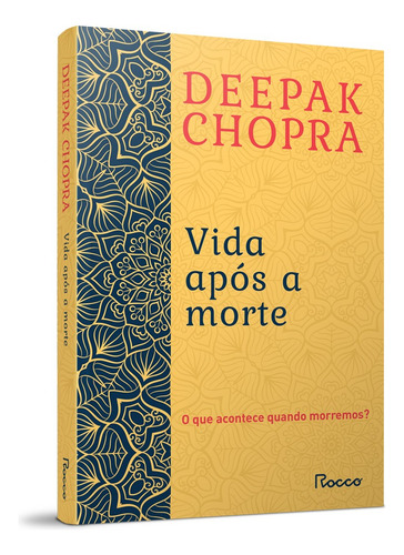 Livro Vida após a morte Por Deepak Chopra Edição 1 O que acontece quando morremos? Ano 2010 Português Editora Rocco