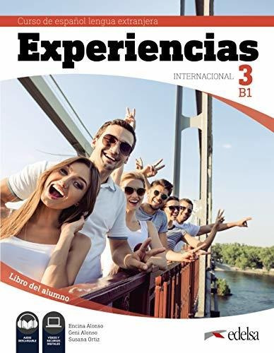 Experiencias Internacional 3 B1. Libro Del Alumno: Libro Del