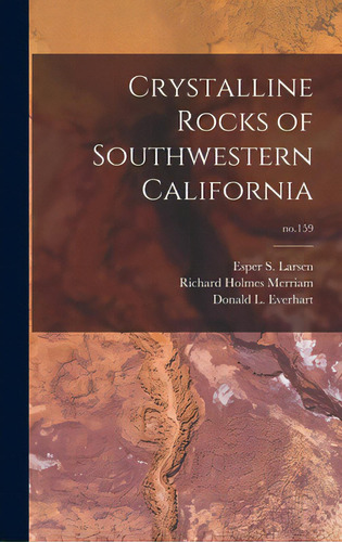 Crystalline Rocks Of Southwestern California; No.159, De Larsen, Esper S. (esper Signius) 187. Editorial Hassell Street Pr, Tapa Dura En Inglés