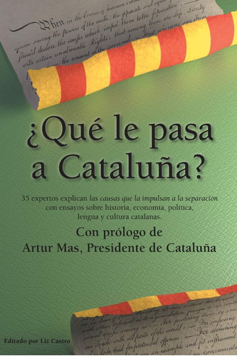 Libro: ¿qué Le Pasa A Cataluña?: Las Causas Que La Impulsan 