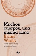 Libro Muchos Cuerpos Una Misma Alma De Weiss Brian