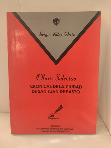 Crónicas De La Ciudad De San Juan De Pasto / Sergio Elías 
