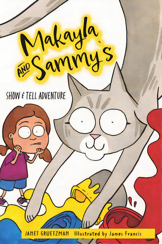 Makayla And Sammy's Show And Tell Adventure, De Gruetzman, Janet. Editorial Friesenpr, Tapa Dura En Inglés