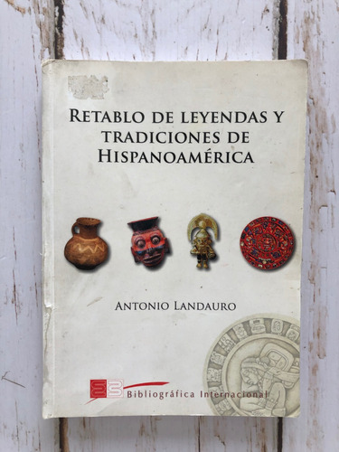 Retablo De Leyendas Y Tradiciones De Hispanoamérica