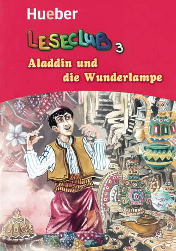 Leseclub 3 - aladdin und die wunderlampe, de Douvitsas, Jutta. Editorial Hueber Verlag, capa mole em alemão, 2007