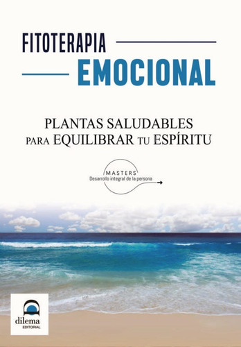 Fitoterapia Emocional . Plantas Saludables Para Equilibrar T