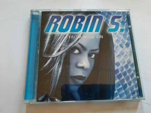 Robin S. / From Now On - Cd - Europe