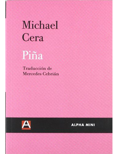 Piña, De Cera Michael., Vol. Abc. Editorial Alpha Decay, Tapa Blanda En Español, 1