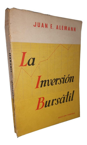 La Inversión Bursátil - Juan E. Alemann