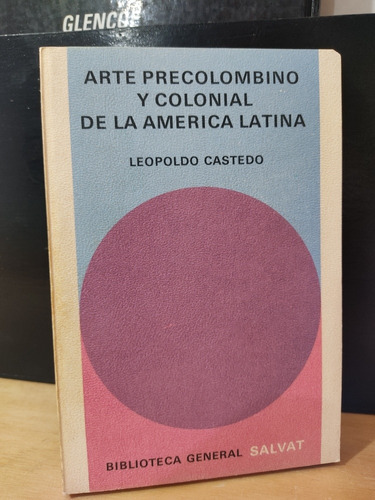 Arte Precolombino Y Colonial De La América Latina 