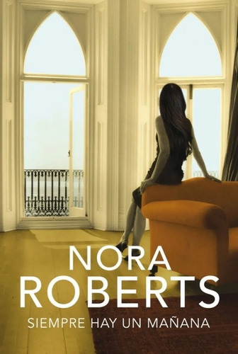 Siempre Hay Un Mañana / Nora Roberts