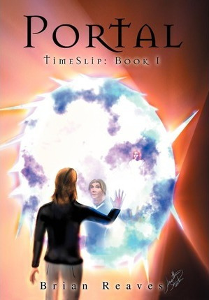 Libro Portal : The Timeslip Trilogy: Book I - Brian Reaves