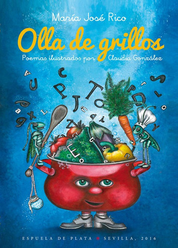 Olla De Grillos, De Rico, María José. Editorial Ediciones Espuela De Plata, Tapa Dura En Español