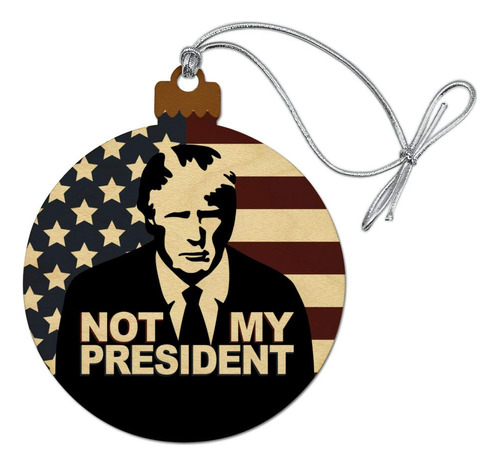 No Mi Presidente Anti Donald Trump Madera Arbol Navidad Dia