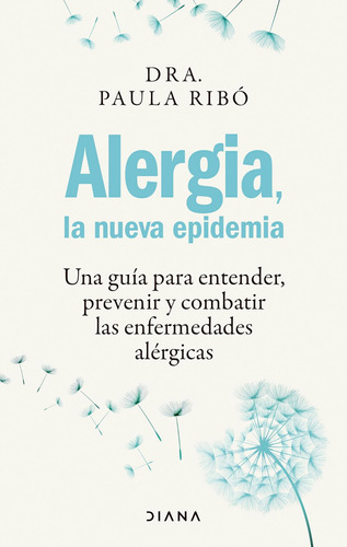 Libro: Alergia, La Nueva Epidemia: Una Guía Para Entender, P