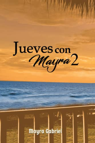 Jueves Con Mayra 2 (spanish Edition)