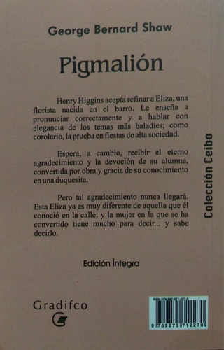 Pigmalión George Shaw Ceibo Gradifco Nuevo*