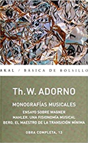Monografías Musicales, Adorno Obras 13, Ed. Akal