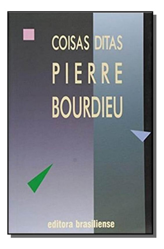Coisas Ditas, De Pierre Bourdieu. Editora Brasiliense, Capa Mole Em Português, 2021