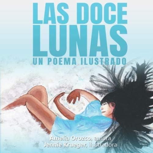 Las Doce Lunas: Un Poema Ilustrado (spanish Edition), De Orozco, Amelia. Editorial Oem, Tapa Blanda En Español