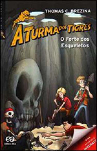 O Forte Dos Esqueletos, De Brezina, Thomas. Editorial Ática, Tapa Mole, Edición 2013-02-28 00:00:00 En Português