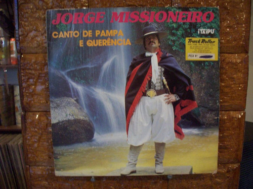Vinil Lp Jorge Missioneiro - Canto De Pampa E Querencia