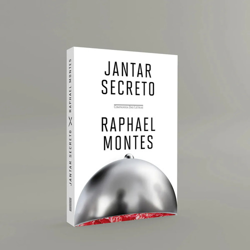 Jantar secreto - Montes, Raphael - Companhia das Letras - Capa Dura
