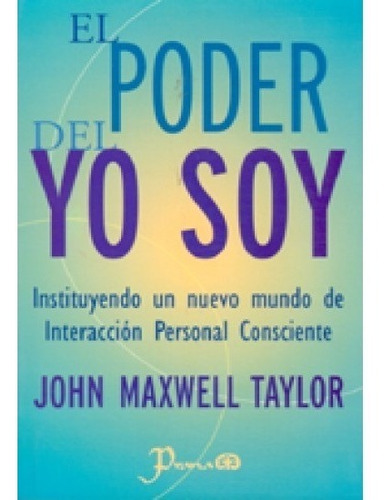 El Poder Del Yo Soy - John Maxwell Taylor