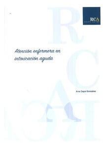 Libro Atención Enfermera En Intoxicación Aguda De Ana Capa G