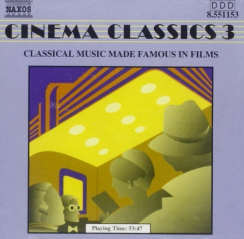  Cinema Classics 3  Clasical Music Made Famous In Films Cd 