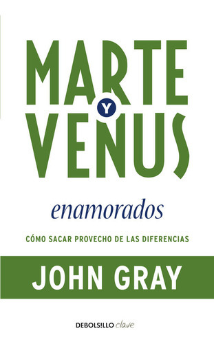 Marte Y Venus Enamorados, De Gray, John. Editorial Debolsillo, Tapa Blanda En Español