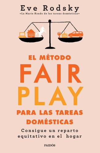 El Metodo Fair Play Para Las Tareas Domesticas - Eve Rodsky