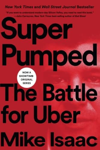 Book : Super Pumped The Battle For Uber - Isaac, Mike _q