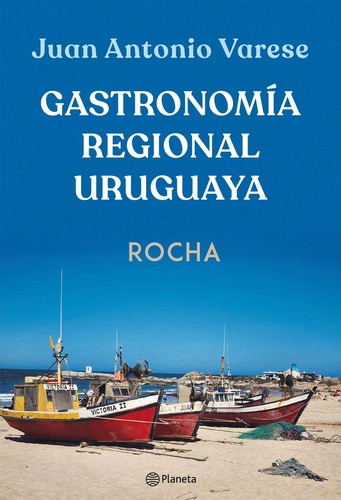 Gastronomia Regional Uruguaya - Juan Antonio Varese