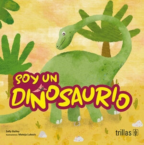 Soy Un Dinosaurio Trillas