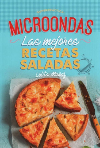 Microondas: Las Mejores Recetas Saladas