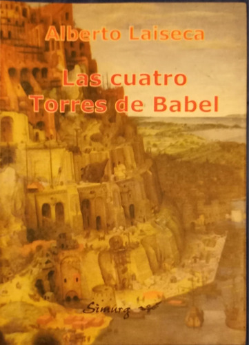 Las Cuatro Torres De Babel. Alberto Laiseca