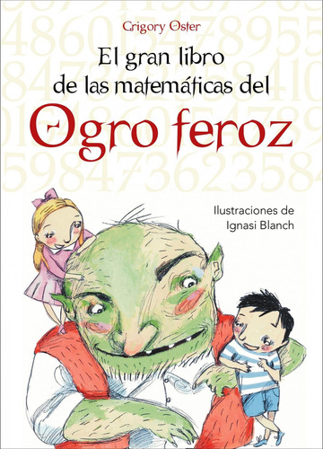 El gran libro de matemáticas del ogro feroz, de GRIGORIJ OSTER. Serie N/a Editorial Oniro, tapa blanda en español, 2008