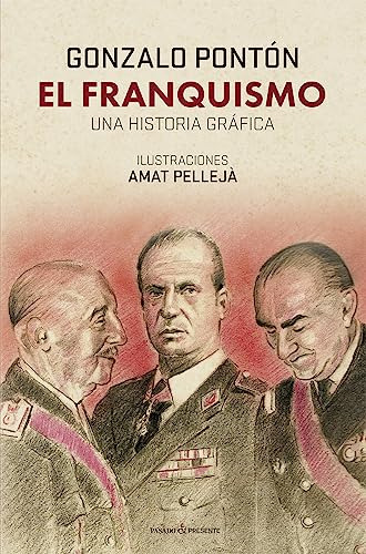 El Franquismo - Pelleja Pedrol Amat Ponton Gonzalo