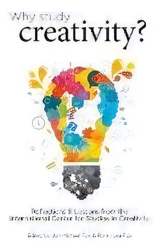 Why Study Creativity?, De Jon Michael Fox. Editorial Icsc Press, Tapa Blanda En Inglés