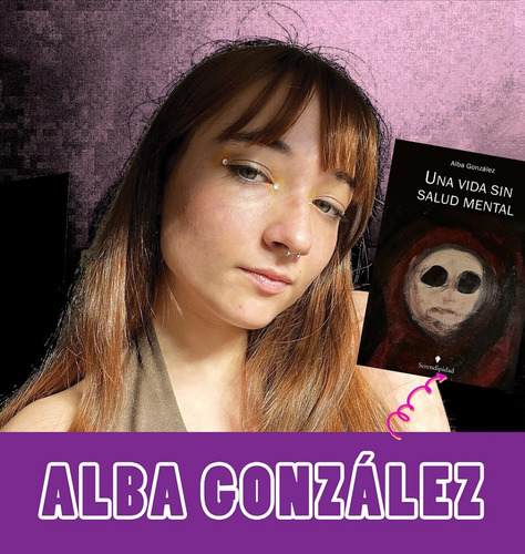 Imagen 5 de 5 de Una Vida Sin Salud Mental. Libro De Alba González