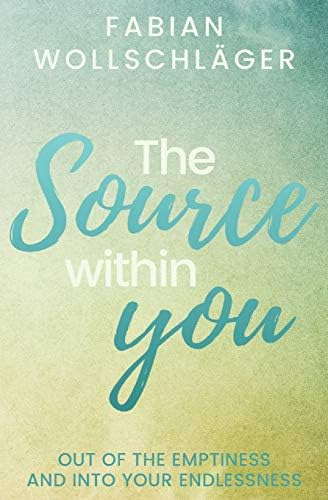 Libro: The Source Within You: Out Of The Emptiness And Into