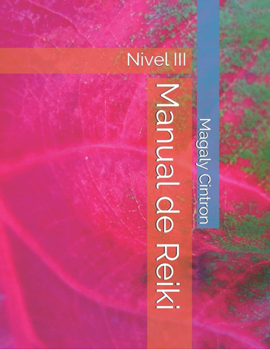 Libro: Manual De Reiki: Nivel Iii (modulo Iii) (spanish