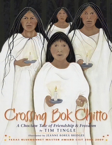 Crossing Bok Chitto : A Choctaw Tale Of Friendship & Freedom, De Tim Tingle. Editorial Cinco Puntos Press,u.s., Tapa Blanda En Inglés, 2008