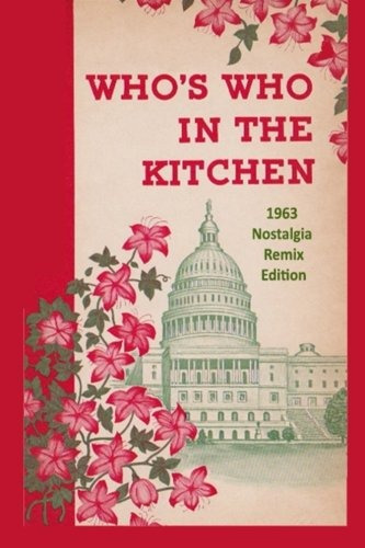 Whos Who In The Kitchen 1960s Washington Politician  Y  Cele