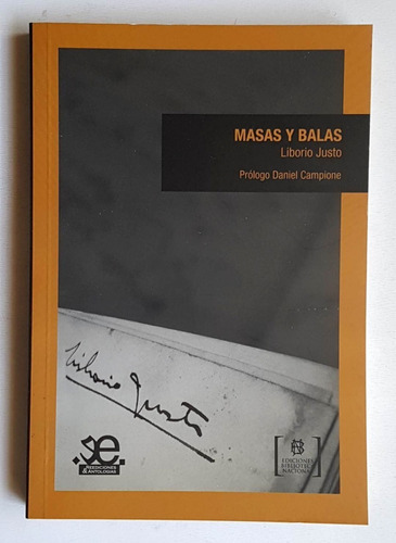 Masas Y Balas, Liborio Justo, Biblioteca Nacional