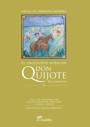 I El Ingenioso Hidalgo Don Quijote De La Mancha Anot, De De Cervantes Saavedra, Miguel. Editorial Eudeba En Español